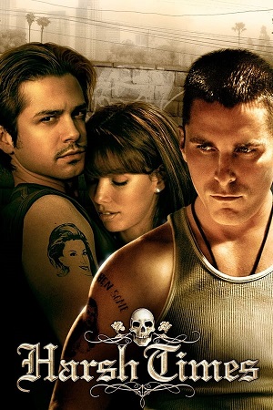 Download Harsh Times (2005) BluRay [Hindi + English] ESub 480p 720p