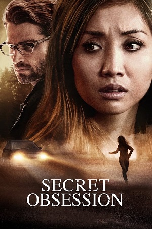 Download Secret Obsession (2019) WebDl [Hindi + English] ESub 480p 720p