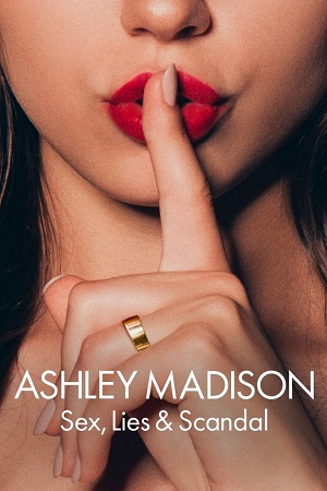 Download Ashley Madison Sex, Lies & Scandal (2024) Season 1 WebRip [Hindi + Tamil + English] S01 ESub 480p 720p - Complete