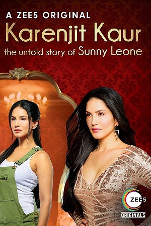 Download Karenjit Kaur The Untold Story of Sunny Leone (2018) Season 1 WebRip Hindi S01 480p 720p - Complete