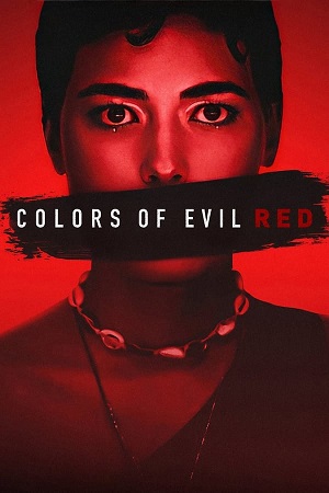 Download Colors of Evil Red (2024) WebRip [Hindi + English] ESub 480p 720p