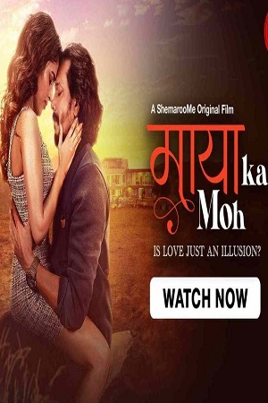 Download Maaya Ka Moh (2024) WebRip Hindi ESub 480p 720p