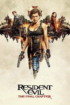 Download Resident Evil Part 6 The Final Chapter (2016) BluRay [Hindi + Tamil + Telugu + English] ESub 480p 720p 1080p