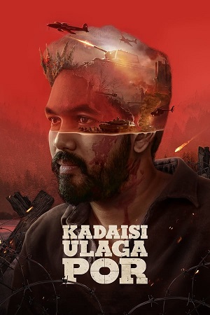 Download Kadaisi Ulaga Por (2024) WebRip Tamil ESub 480p 720p