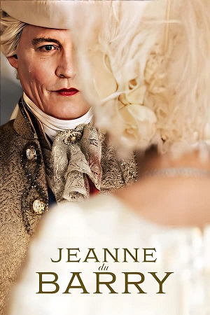 Download Jeanne du Barry The Kings Lover (2023) WebRip [Hindi + English] ESub 480p 720p