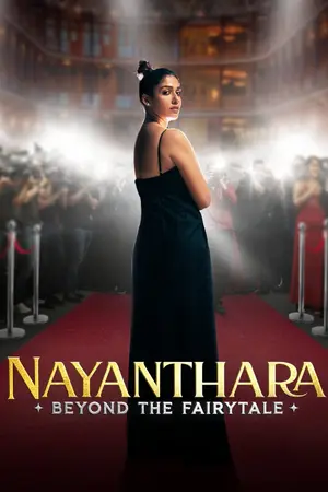 Download Nayanthara: Beyond the Fairy Tale (2024) WebRip [Hindi + Tamil + Telugu + Malayalam] ESub 480p 720p 1080p