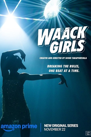 Download Waack Girls (2024) Season 1 WebRip [Hindi + Tamil + Telugu + Malayalam + Kannada] S01 ESub 480p 720p - Complete