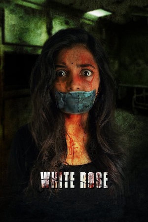 Download White Rose (2024) WebRip [Hindi + Tamil] ESub 480p 720p