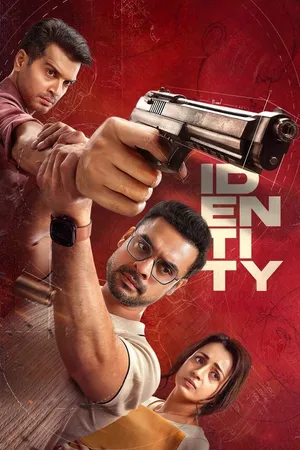 Download Identity (2025) WebRip [Hindi + Tamil + Telugu + Malayalam + Kannada] ESub 480p 720p