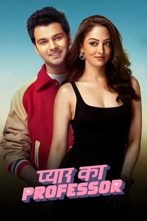 Download Pyar Ka Professor (2025) Season 1 WebRip Hindi S01 ESub 480p 720p - Complete