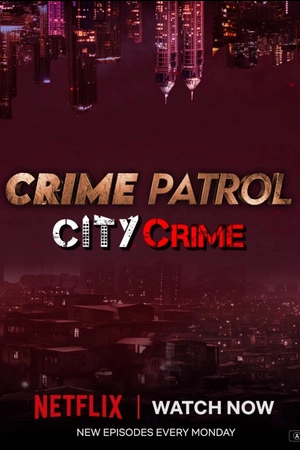 Download Crime Patrol City Crimes (2025) Season 2 WebRip Hindi S02 ESub 480p 720p - Complete