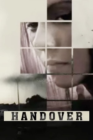 Download Handover (2011) WebRip Hindi ESub 480p 720p